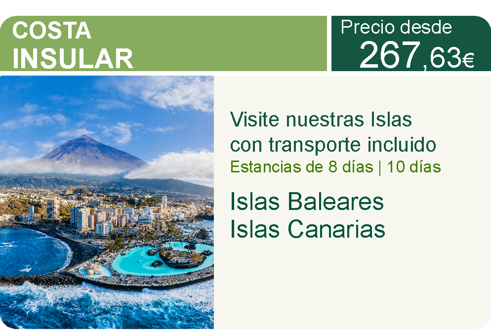 Costa Insular. Islas Baleares y Canarias desde 267,63€